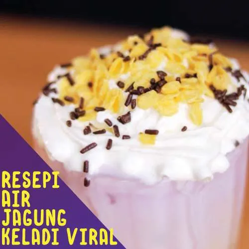 Resepi Mudah dan Ringkas Air Jagung Keladi Viral